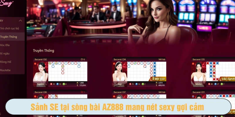 Sảnh SE tại sòng bài AZ888 mang nét sexy gợi cảm